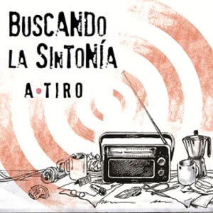 Disco Buscando la Sintonía de A Tiro