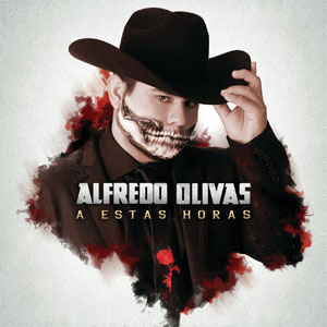 Disco A Estas Horas de Alfredo Olivas