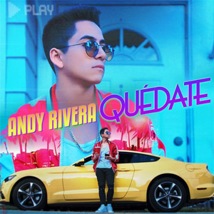 Disco Quédate de Andy Rivera