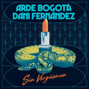 Disco Sin Vergüenza de Arde Bogotá