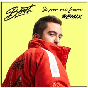 Disco Si Por Mi Fuera (Remix) de Beret