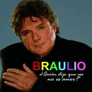 Disco ¿Quién Dijo Que Eso No Es Amor? de Braulio