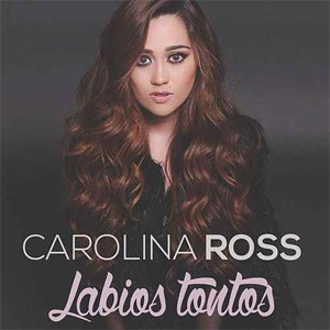 Disco Labios Tontos  de Carolina Ross