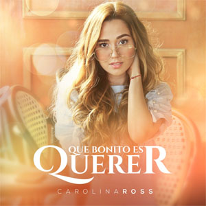 Disco Que Bonito Es Querer  de Carolina Ross