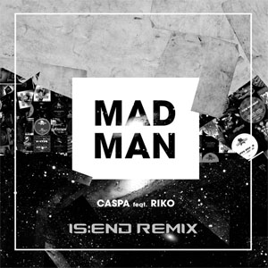 Disco Mad Man (Is:end Remix) de Caspa