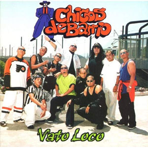 Disco Vato Loco de Chicos de Barrio