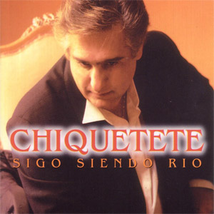 Disco Sigo Siendo Río de Chiquetete