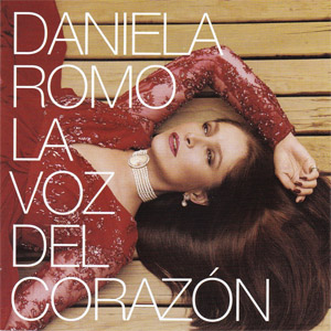 Disco La Voz Del Corazón de Daniela Romo
