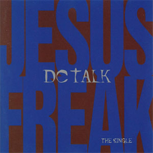 Disco Jesus Freak de DC Talk