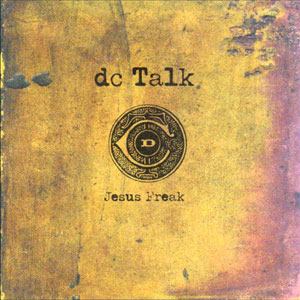 Disco Jesus Freak de DC Talk