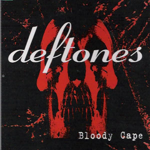 Disco Bloody Cape de Deftones