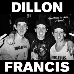Disco Something, Something, Awesome de Dillon Francis