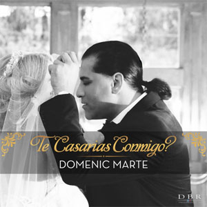 Disco Te Casarías Conmigo? de Domenic Marte