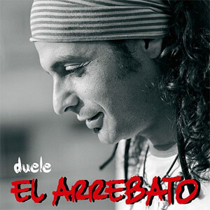 Disco Duele de El Arrebato