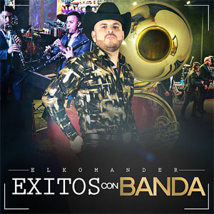 Disco Éxitos Con Banda de El Komander