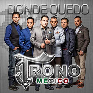Disco Dónde Quedó  de El Trono de México