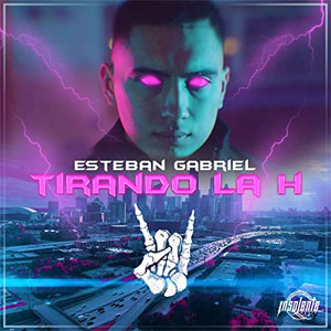 Disco Tirando La H de Estebán Gabriel