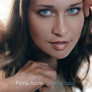 Disco Get Him Back de Fiona Apple