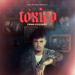Disco Tóxico de Fran Rozzano