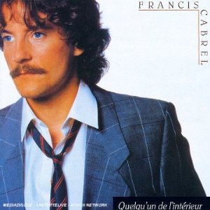 Disco Quelqu'un De L'interieur de Francis Cabrel