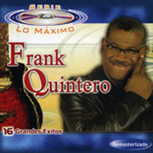 Disco Lo Máximo 16 Grandes Éxitos de Frank Quintero