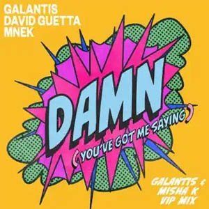 Disco Damn (You’ve Got Me Saying) de Galantis