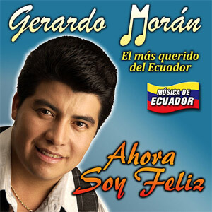 Disco Ahora Soy Feliz de Gerardo Morán