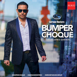Álbum Bumper Choque (Las Mujeres Quieren)  de Germán Montero