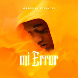 Disco Mi Error de Gregory Palencia