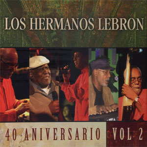 Disco 40 Aniversario 2 de Hermanos Lebrón