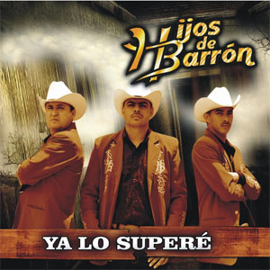 Disco Ya Lo Superé de Hijos de Barrón
