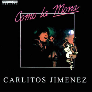 Disco Como La Mona de La Mona Jiménez