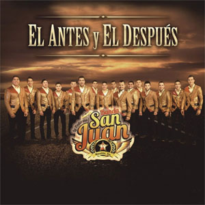 Disco El Antes Y El Después de La Poderosa Banda San Juan