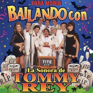Disco Para Morir Bailando Con de La Sonora de Tommy Rey