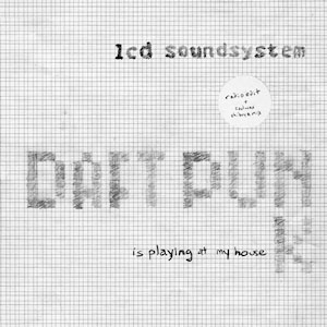 Disco Daft Punk Is Playing at My House de LCD Soundsystem 
