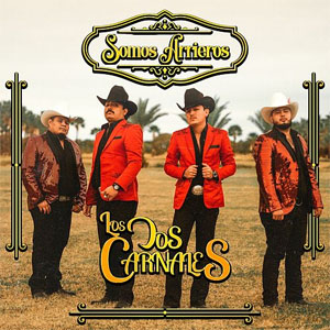 Disco Somos Arrieros de Los Dos Carnales
