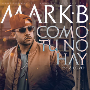 Disco Como Tú No Hay de Mark B