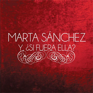 Disco Y, ¿Si Fuera Ella? de Marta Sánchez