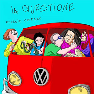 Disco La questione de Michele Cortese - Cortese