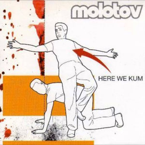 Disco Here We Kum de Molotov