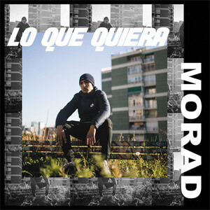 Disco Lo Que Quiera de Morad