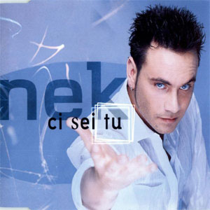 Disco Ci Sei Tu de NEK