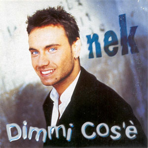Disco Dimmi Cos'è de NEK