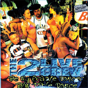 Disco Be My Private Dancer de 2 Live Crew