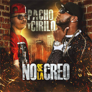 Disco No Se La Creo de Pacho y Cirilo