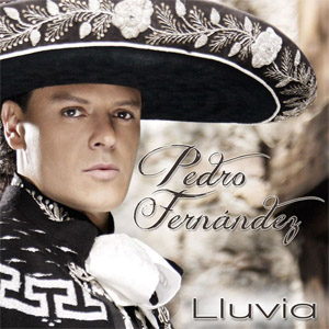 Disco Lluvia (Versión Pop) de Pedro Fernández