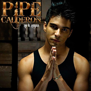 Disco No Te Vayas de Pipe Calderón