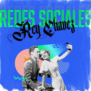 Disco Redes Sociales de Rey Chavez