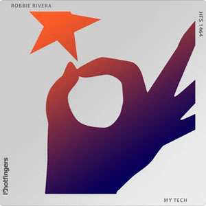 Disco My Tech de Robbie Rivera