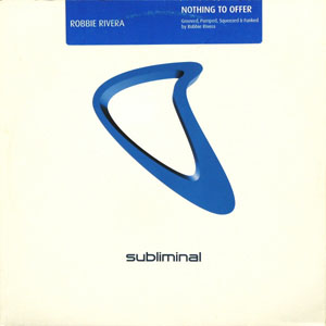 Disco Nothing To Offer de Robbie Rivera
